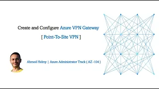[Arabic] Azure Administrator (AZ-104)| Azure VPN Gateway | Point-to-Site | Azure Arabic | AZ104 Labs
