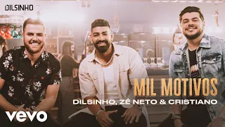 Dilsinho, Zé Neto & Cristiano - Mil Motivos (Garrafas e Bocas) ft. Zé Neto & Cristiano