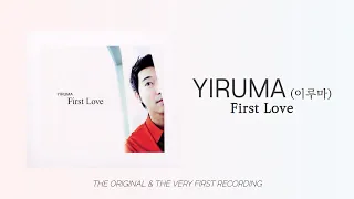 [Yiruma's Special Album] First Love (The Original & the Very First Recording)