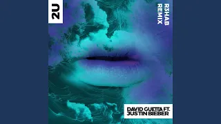 2U (feat. Justin Bieber) (R3HAB Remix)