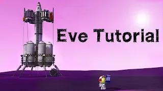 THE EVE TUTORIAL - Kerbal Space Program Guide