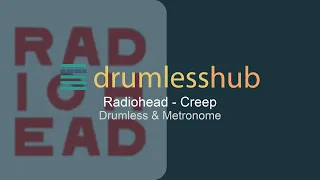 Radiohead - Creep - Drumless Music
