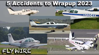 5 Accidents Wrap Up 2023: Baron, Debonair, Aztec, Lancair IVP, M20C