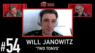 Talking Sopranos #54 w/guest Will Janowitz (Finn DeTrolio) "Two Tonys".