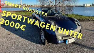 Smart Roadster | Projektvorstellung (Günstiger Sportwagen ?)