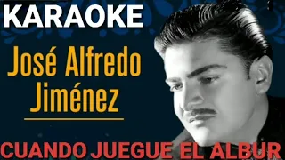 Cuando Juege El Albur Karaoke  Jose Alfredo Jimenez