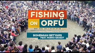 Bohemian Betyars feat. Parno Graszt - Fishing on Orfű 2021 (Teljes koncert)