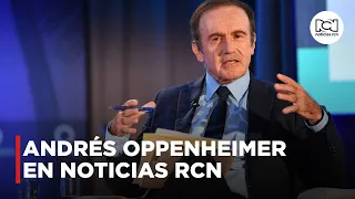 Exclusivo: Andrés Oppenheimer en Noticias RCN