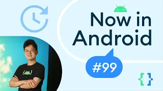 Now in Android: 99 - Jetpack Compose, Google AI on Samsung Galaxy, Play recovery tools, and more!