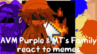 AVM Purple & MT Family react to memes//GNRV//(Read desc)// SHOCKED ENDING