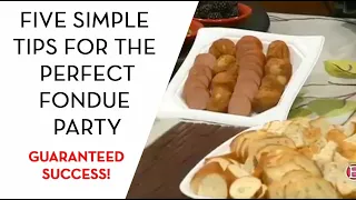 Five Simple Tips for the Perfect Fondue Party