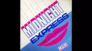 Midnight Express - Can't Get Enough