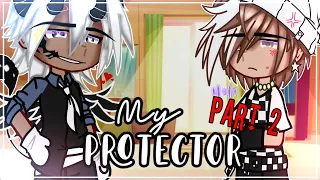 My Protector || PART 2 || GCMM • BL/Gay 🏳️‍🌈