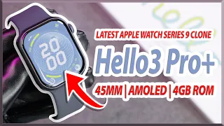 Hello3 Pro+ Full Review | AMOLED, 45mm, 4GB ROM | Apple Watch Series 9 Clone! 🔥