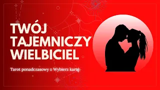 WYBIERZ KARTĘ 🥰 Kim jest Twój tajemniczy wielbiciel? 🙈 Ponadczasowy odczyt Tarot miłosny dla Ciebie