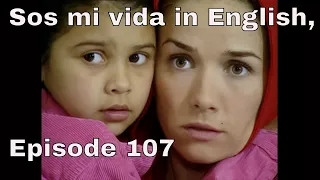 You are the one (Sos mi vida) episode 107 in english