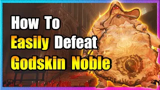How To Easily Beat Godskin Noble - Elden Ring