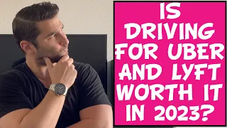 Is Driving for Uber and Lyft Worth It in 2023?