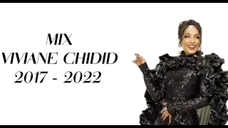 Mix Viviane Chidid/ 2017 - 2022