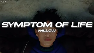 WILLOW - symptom of life (Lyrics)