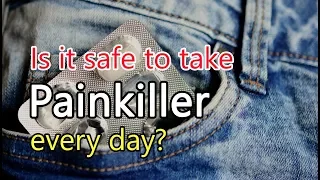 Is it safe to take Painkiller every day? - Dr. Brij Mohan Makkar