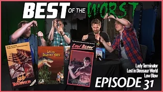 Best of the Worst: Lady Terminator, Lost in Dinosaur World, and Low Blow