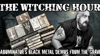 THE WITCHING HOUR: ABOMINATOR'S BLACK METAL DEMO FROM THE GRAVE