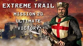 Stronghold Crusader HD | Extreme Trail | Mission 20: Ultimate Victory