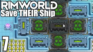 Rimworld: Save THEIR Ship #7 - Ship Core Activated