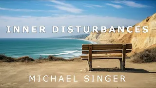 Michael Singer - Step One - Learning to Handle Your Inner Disturbance