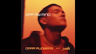 Omar Rudberg - Off My Mind (feat Jubël) (Audio)