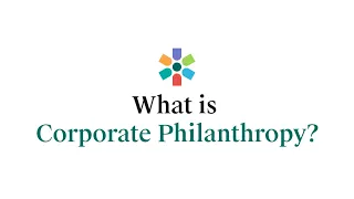What is Corporate Philanthropy?