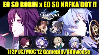 E0 S0 ROBIN x E0 S0 KAFKA DOT TEAM !! (F2P LC) MOC 12 Gameplay Showcase with Black Swan & Aventurine