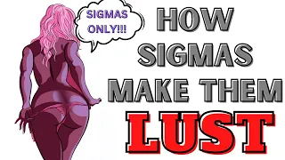 10 Ways Sigma Males ATTRACT Women And Make Them CRAVE More...