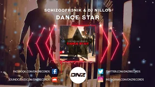 DNZF765 // SCHIZOOFR3NIK & DJ NILLOS - DANCE STAR (Official Video DNZ Records)