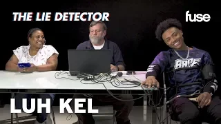 Luh Kel & His Mom Take A Lie Detector Test: Is He Dating Multiple Women? | Fuse