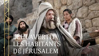 Le prophète Léhi avertit les habitants de Jérusalem | 1 Néphi 1:7–20