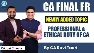 CA Final FR🔥 | Newly Topic | Professional & Ethical Duty of CA| CA Ravi Taori | Notes in Description