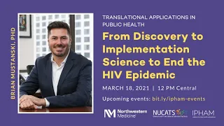 From Discovery to Implementation Science to End the HIV Epidemic