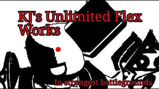 KJ's Unlimited Flex Works recreated in The strongest battlegrounds | A Strongest Battlegrounds skit