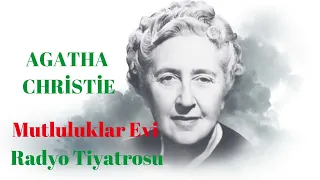 Agatha Christie - Mutluluklar Evi - Radyo Tiyatrosu