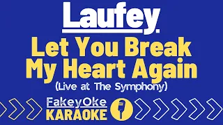 Laufey - Let You Break My Heart Again (Live at The Symphony) [Karaoke]