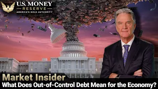 Market Insider: April 9, 2024 | What Does Out-of-Control Debt Mean for the Economy?