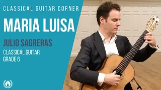 Maria Luisa by Julio Sagreras - Grade 6 Repertoire for Classical Guitar