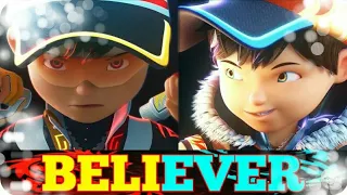 BELIEVER (REMIX) | BOBOIBOY THE MOVIE 2 BOBOIBOY SUPRA, GLACIER, FROSTFIRE