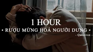 Rượu Mừng Hoá Người Dưng - TLong x Quanvrox「Lofi Ver.」/ 1 Hour Lyrics Video