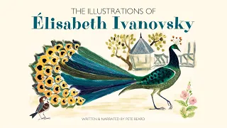 THE ILLUSTRATIONS OF ÉLISABETH IVANOVSKY   HD