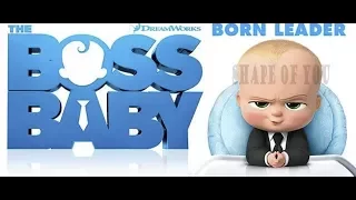 Ed Sheeran - Shape of You | Animated | Dancing baby |The Boss Baby |