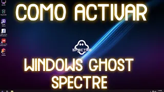 COMO ACTIVAR WINDOWS GHOST SPECTRE