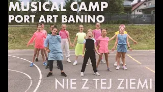 Nie z tej ziemi (cover Roksana Węgiel & Małe TGD) Musical Camp Port art Banino